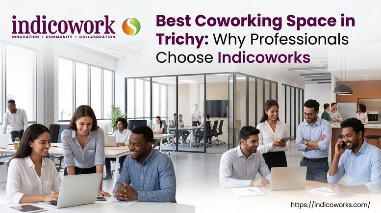 Marketing graphic for Indicoworks, Thillai, Tiruchirappalli (Trichy), India showing a bright open-plan coworking space.